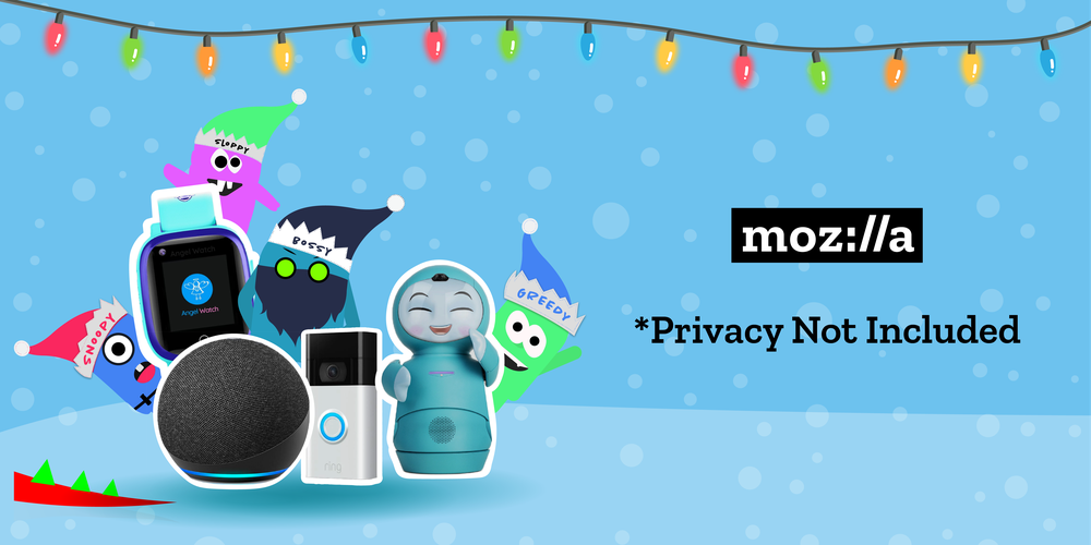 A Nightmare Before Christmas: Mozilla Researchers Find Many Popular Tech Gifts Perform Worse on Privacy than Ever Before